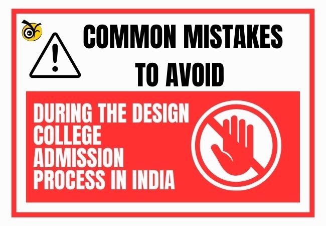 Common Mistakes to Avoid During the Design College Admission Process in India